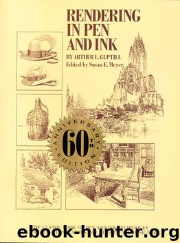 Rendering in Pen and Ink by Arthur L. Guptill