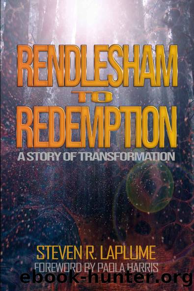 Rendlesham to Redemption: A Story of Transformation by Steven LaPlume