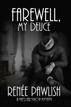 Renee Pawlish - Reed Ferguson 04 - Farewell, My Deuce by Renee Pawlish