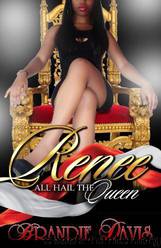 Renee: All Hail the Queen by Brandie Davis