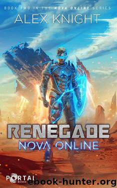 Renegade (Nova Online #2) — A LitRPG Series by Alex Knight & Portal Books