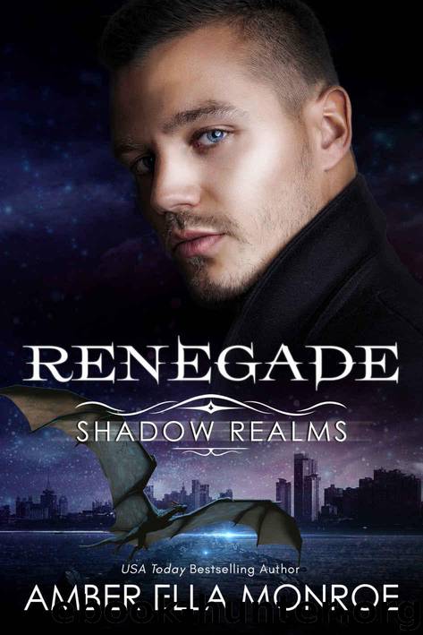 Renegade (Shadow Realms): An Urban Fantasy Dragon Shifter Romance by Monroe Amber Ella