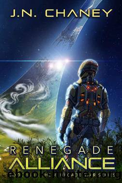 Renegade Alliance : An Intergalactic Space Opera Adventure (Renegade Star Book 13) by J.N. Chaney