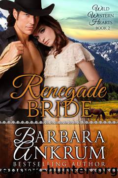 Renegade Bride by Barbara Ankrum