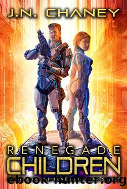 Renegade Children: An Intergalactic Space Opera Adventure (Renegade Star Book 8) by J.N. Chaney