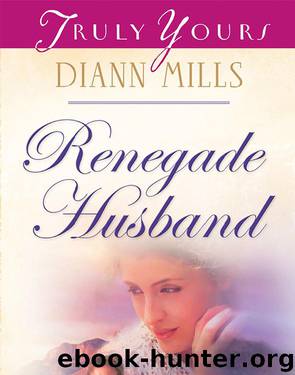 Renegade Husband by DiAnn Mills