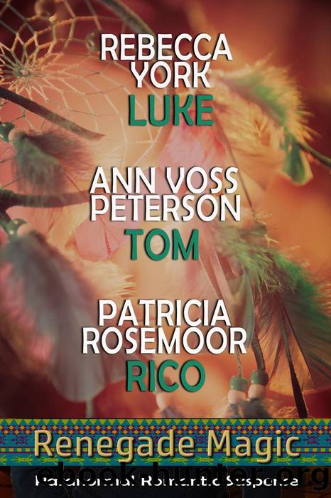 Renegade Magic by Rebecca York & Ann Voss Peterson & Patricia Rosemoor