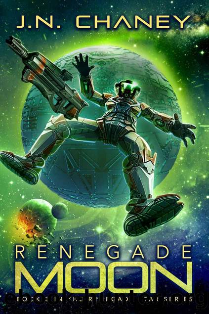 Renegade Moon_An Intergalactic Space Opera Adventure by J. N. Chaney