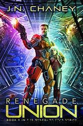 Renegade Union by J.N. Chaney