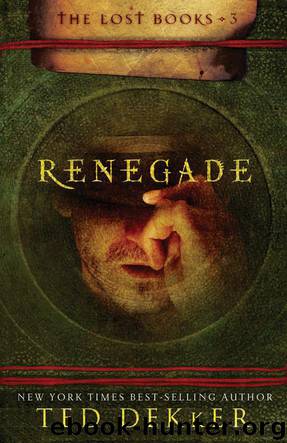 Renegade by Ted Dekker