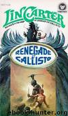 Renegade of Callisto by Lin Carter