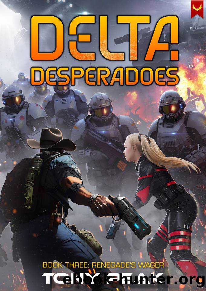Renegade's Wager: A Space Opera Adventure (Delta Desperadoes Book 3) by Tony Peak
