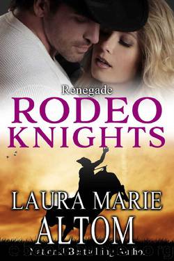 Renegade: Rodeo Knights, A Western Romance Novel (SEAL Team: Disavowed Book 5) by Laura Marie Altom