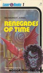 Renegades of Time by Raymond F. Jones