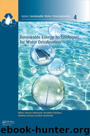 Renewable Energy Technologies for Water Desalination by Mahmoudi Hacene & Noreddine Ghaffour & Mattheus Goosen & Jochen Bundschuh