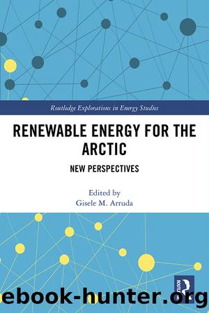 Renewable Energy for the Arctic: New Perspectives by Gisele M Arruda