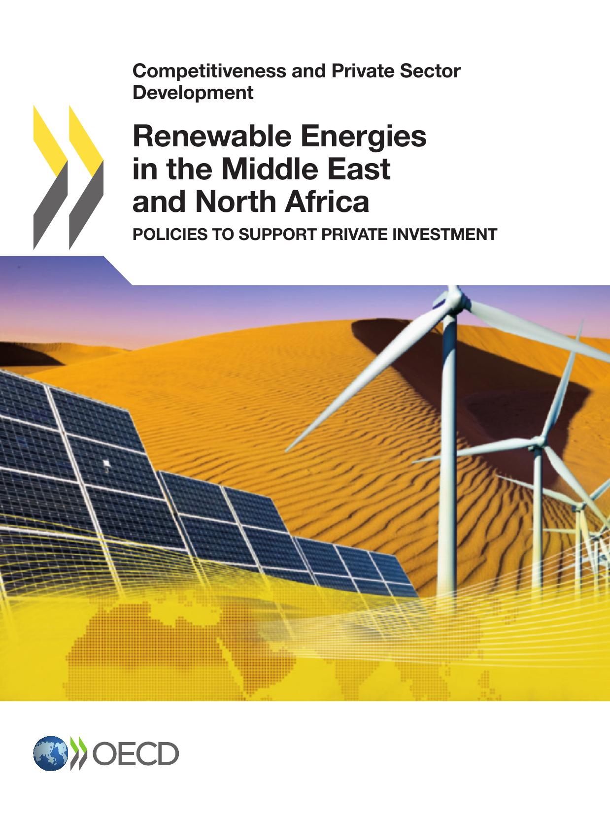 Renewable energies in the Middle East and North Africa : policies to support private investment by OECD