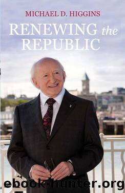 Renewing the Republic by Michael D. Higgins
