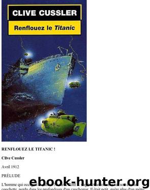 Renflouez le Titanic by Clive Cussler