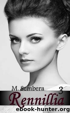 Rennillia: 3 (Rennillia #3) by M. Sembera