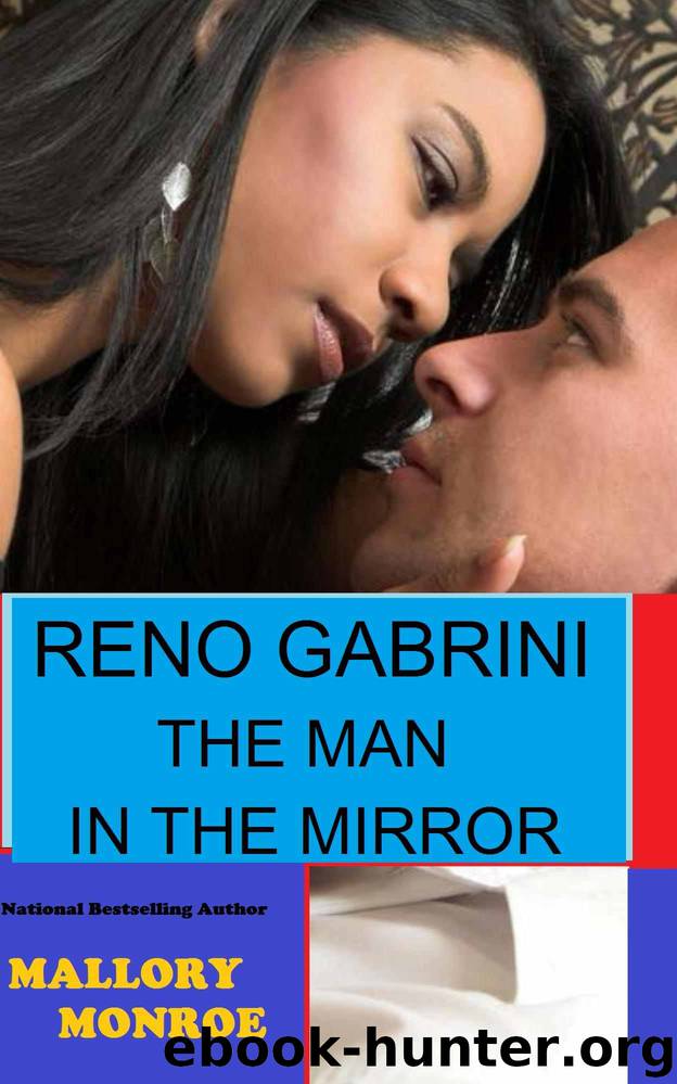 Reno Gabrini- the Man in the Mirror by Mallory Monroe