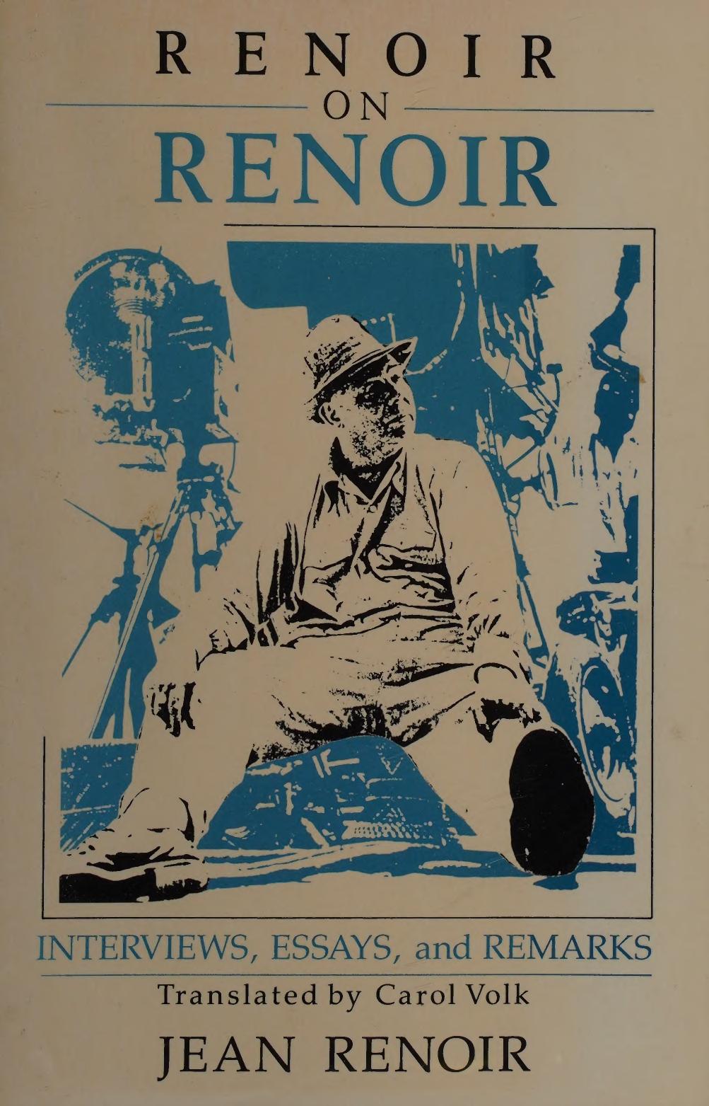 Renoir on Renoir : Interviews, Essays, and Remarks by Jean Renoir