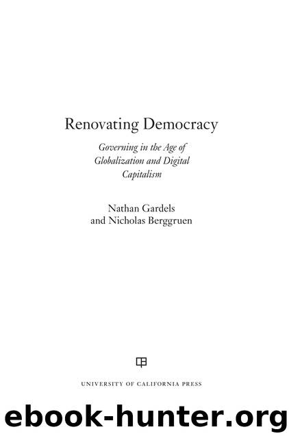 Renovating Democracy by Gardels Nathan;Berggruen Nicolas;