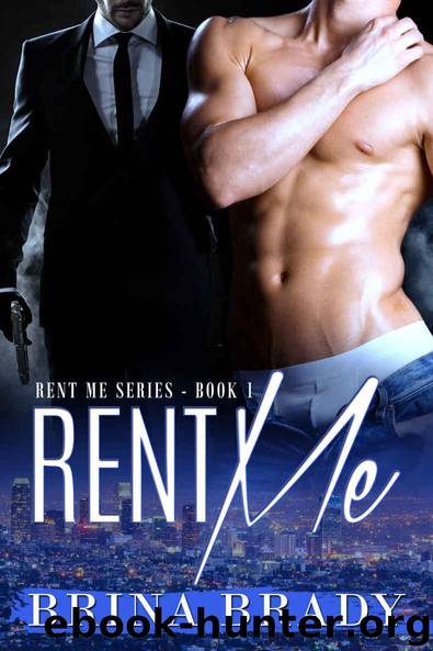 Rent Me (Rent Me Series Book 1) by Brady Brina