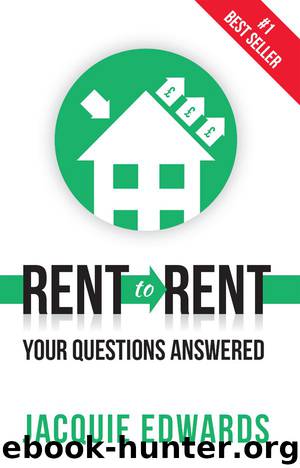 Rent to Rent: Your Questions Answered by Jacquie Edwards