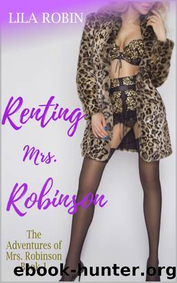Renting Mrs. Robinson by Lila Robin