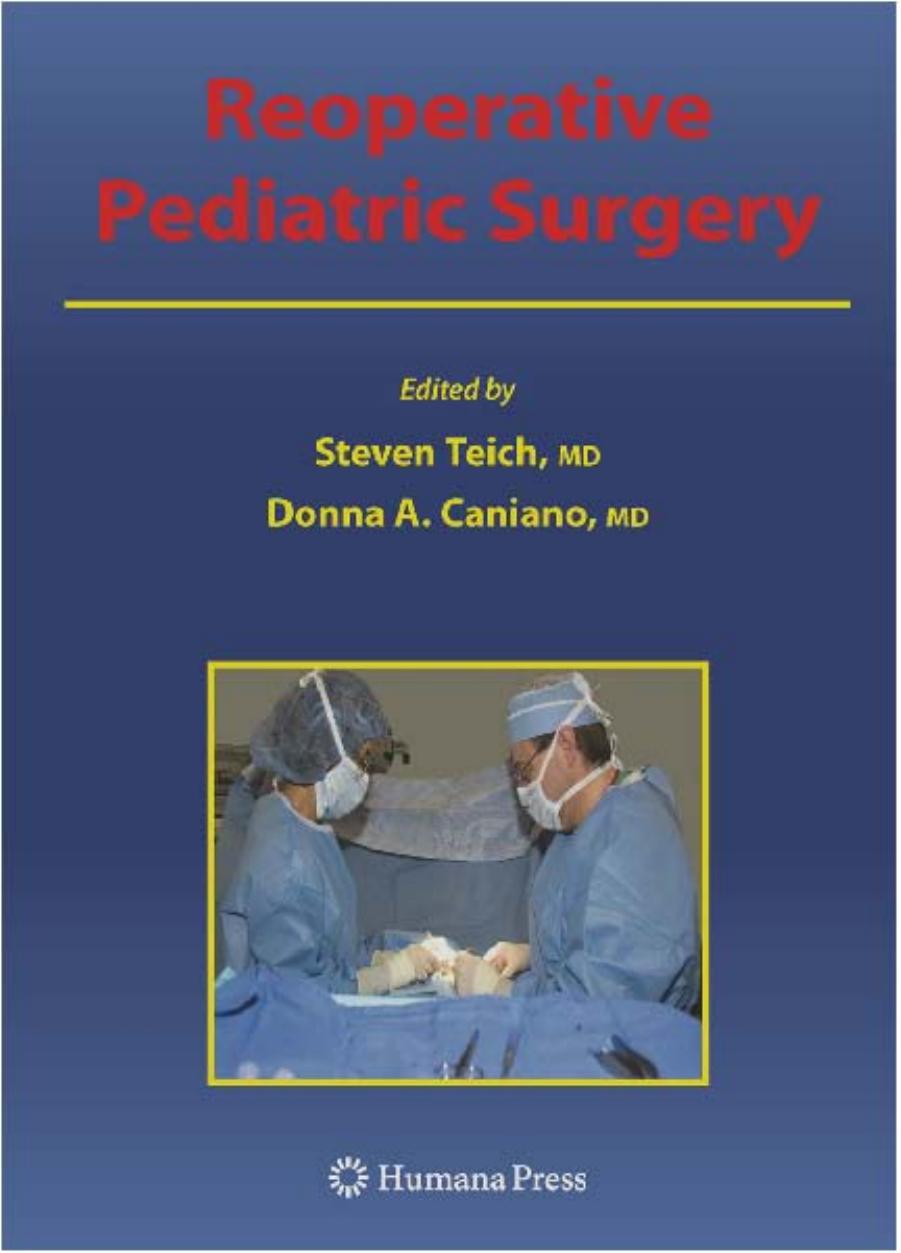 Reoperative Pediatric Surgery by Steven Teich Donna A. Caniano