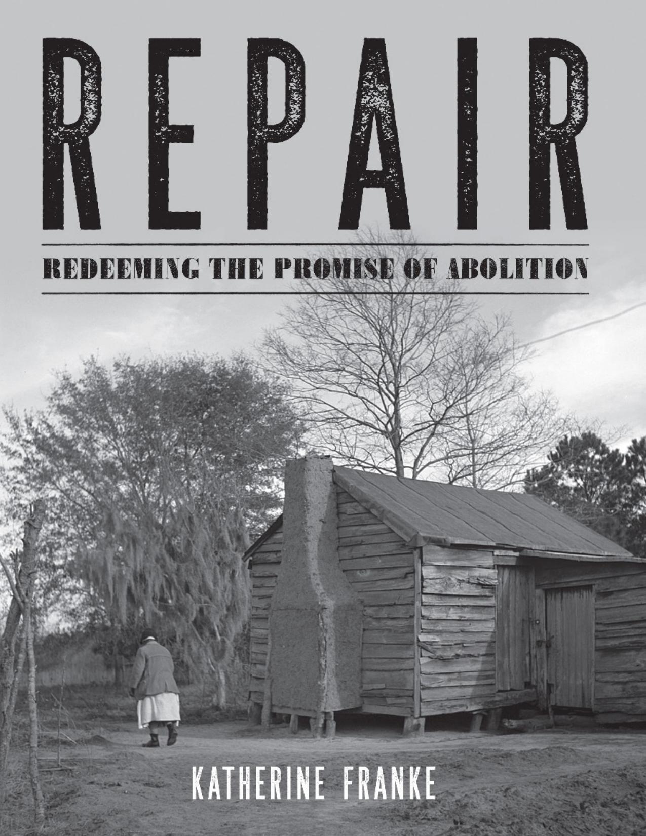 Repair: Redeeming the Promise of Abolition by Katherine Franke