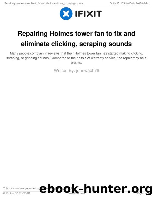Repairing Holmes tower fan to fix and eliminate clicking, scraping sounds by Unknown