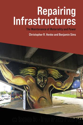 Repairing Infrastructures by Christopher R. Henke