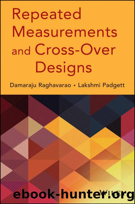 Repeated Measurements and Cross-Over Designs by Damaraju Raghavarao; Lakshmi Padgett