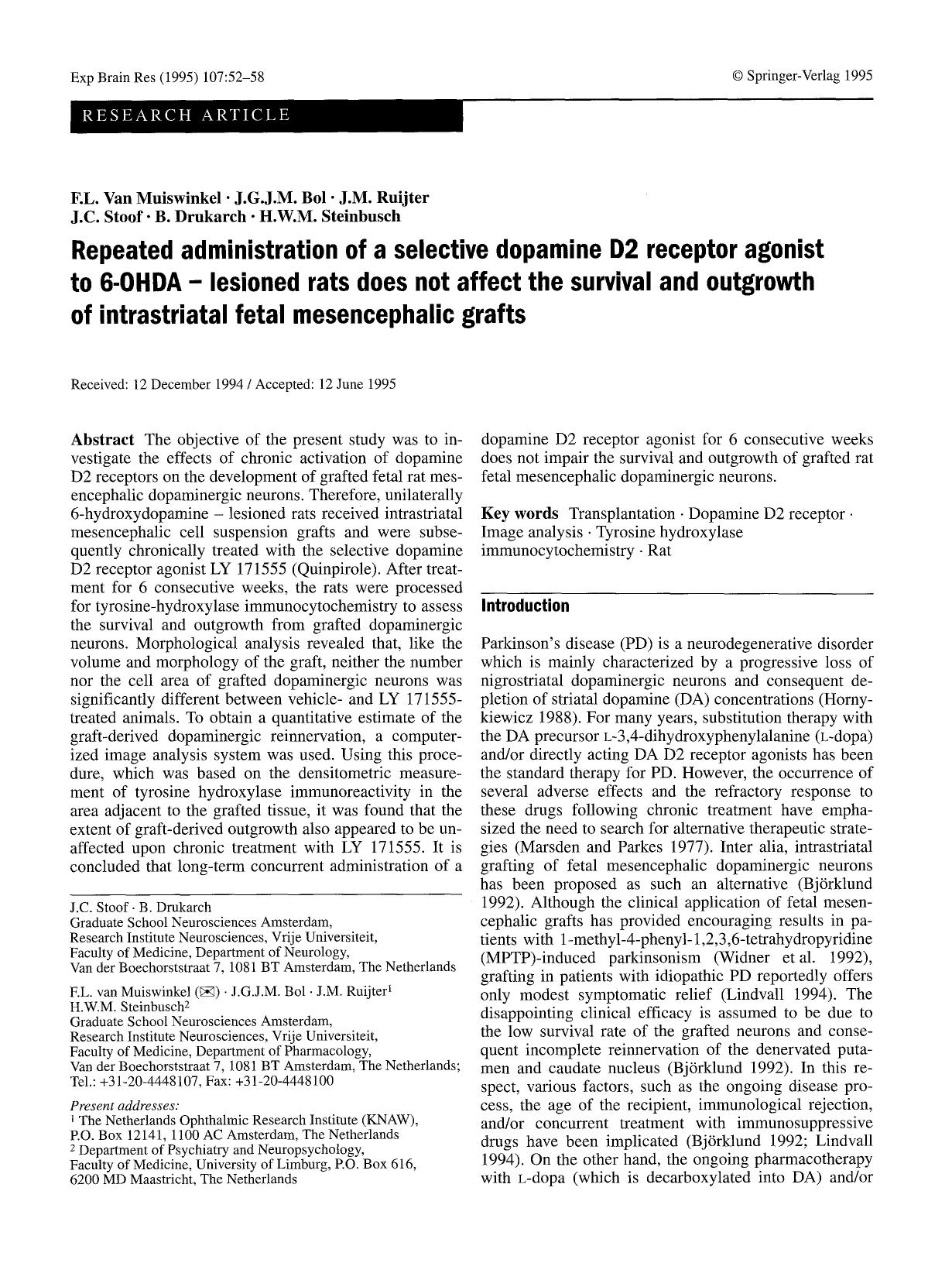 Repeated administration of a selective dopamine D2 receptor agonist to 6-OHDA &#x2014; lesioned rats does not affect the survival and outgrowth of intrastriatal fetal mesencephalic grafts by Unknown