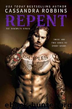 Repent (The Disciples Book 3) by Cassandra Robbins