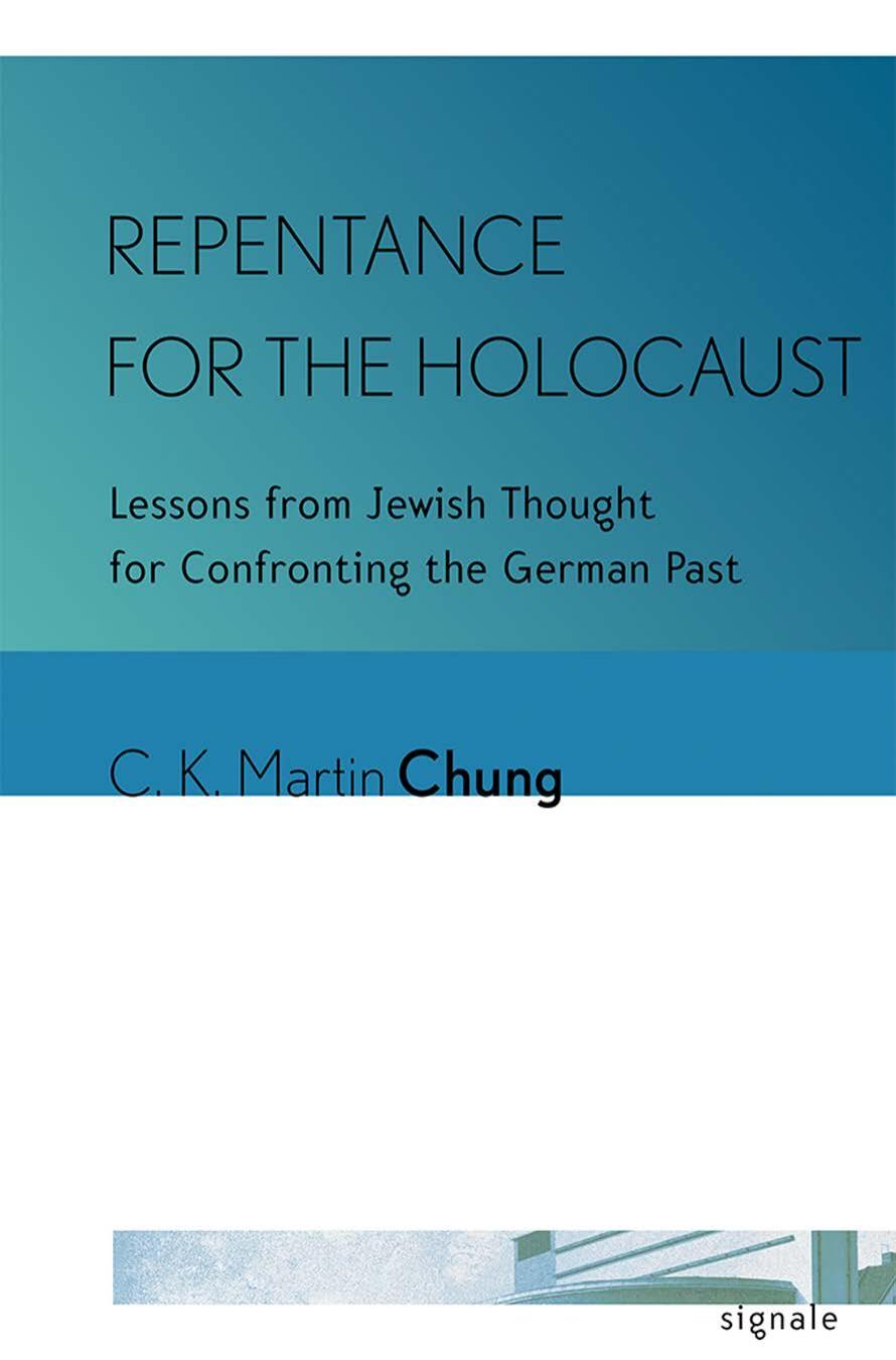 Repentance for the Holocaust by C. K. Martin Chung