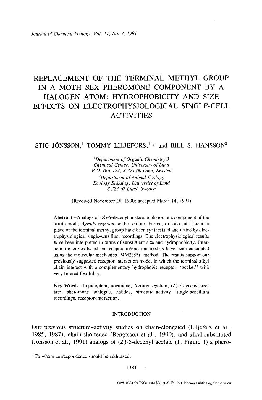 Replacement of the terminal methyl group in a moth sex pheromone component by a halogen atom: Hydrophobicity and size effects on electrophysiological single-cell activities by Unknown