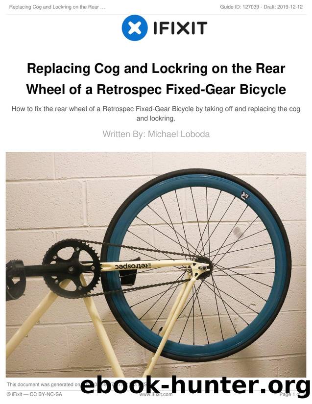 Replacing Cog and Lockring on the Rear Wheel of a Retrospec Fixed-Gear Bicycle by Unknown
