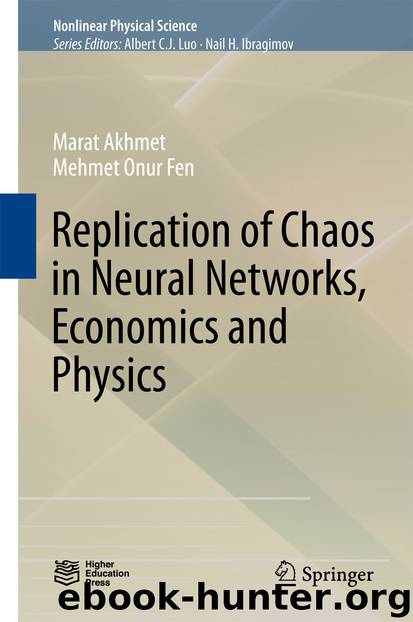 Replication of Chaos in Neural Networks, Economics and Physics by Marat Akhmet & Mehmet Onur Fen