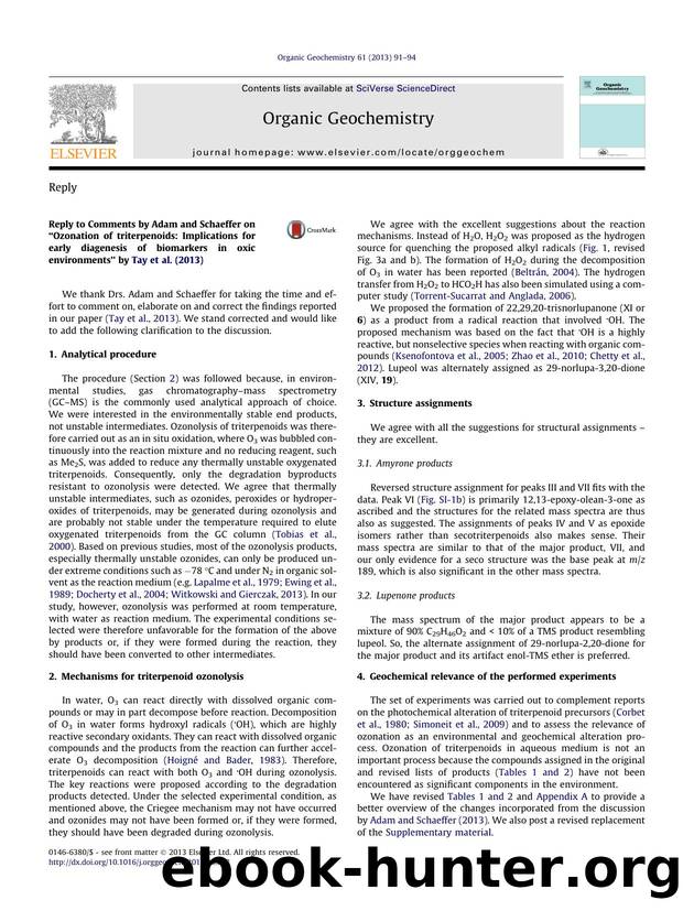 Reply to Comments by Adam and Schaeffer on âOzonation of triterpenoids: Implications for early diagenesis of biomarkers in oxic environmentsâ by Tay et al. (2013) by Kheng Soo Tay & Noorsaadah Abd. Rahman & Mhd Radzi Bin Abas & Bernd R.T. Simoneit