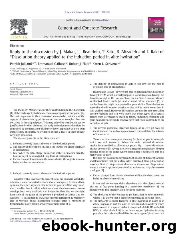 Reply to the discussion by J. Makar, J.J. Beaudoin, T. Sato, R. Alizadeh and L. Raki of âDissolution theory applied to the induction period in alite hydrationâ by Patrick Juilland & Emmanuel Gallucci & Robert J. Flatt & Karen L. Scrivener
