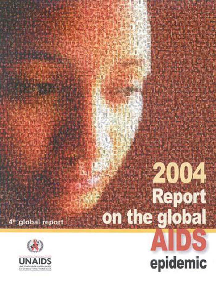 Report On The Global Aids Epidemic 2004 by Joint United Nations Programme on HIV AIDS