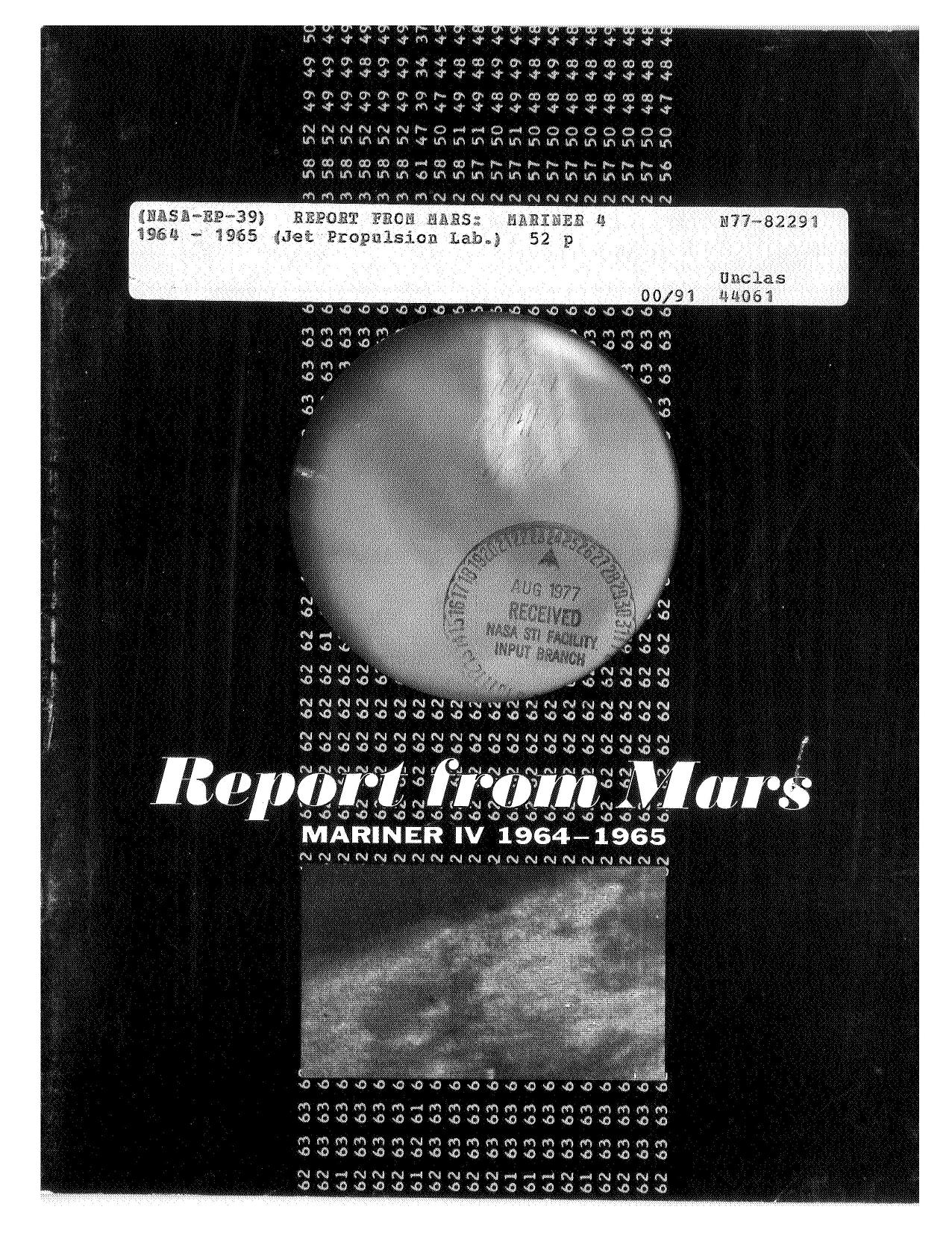 Report from Mars: Mariner IV, 1964-1965 by Jet Propulsion Laboratory (U.S.); United States. National Aeronautics and Space Administration