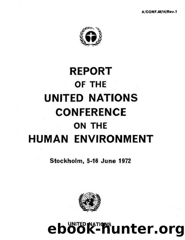 Report of the United Nations Conference on the Human Environment - ACONF.4814Rev.1 by United Nations Conference on the Human Environment