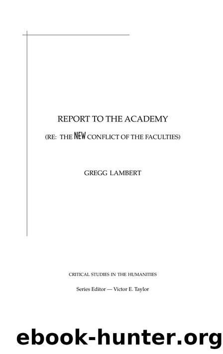 Report to the Academy (Re : The New Conflict of the Faculties) by Gregg Lambert