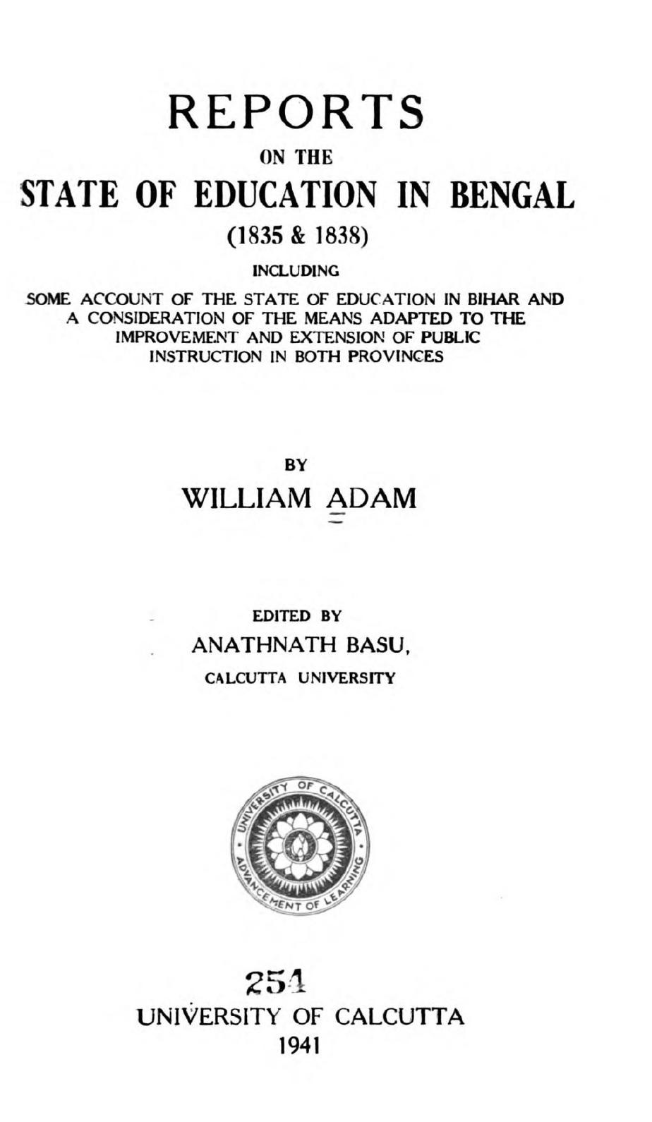 Reports on the state of education in Bengal (1835 & 1838) by William Adam; Anathnath Basu