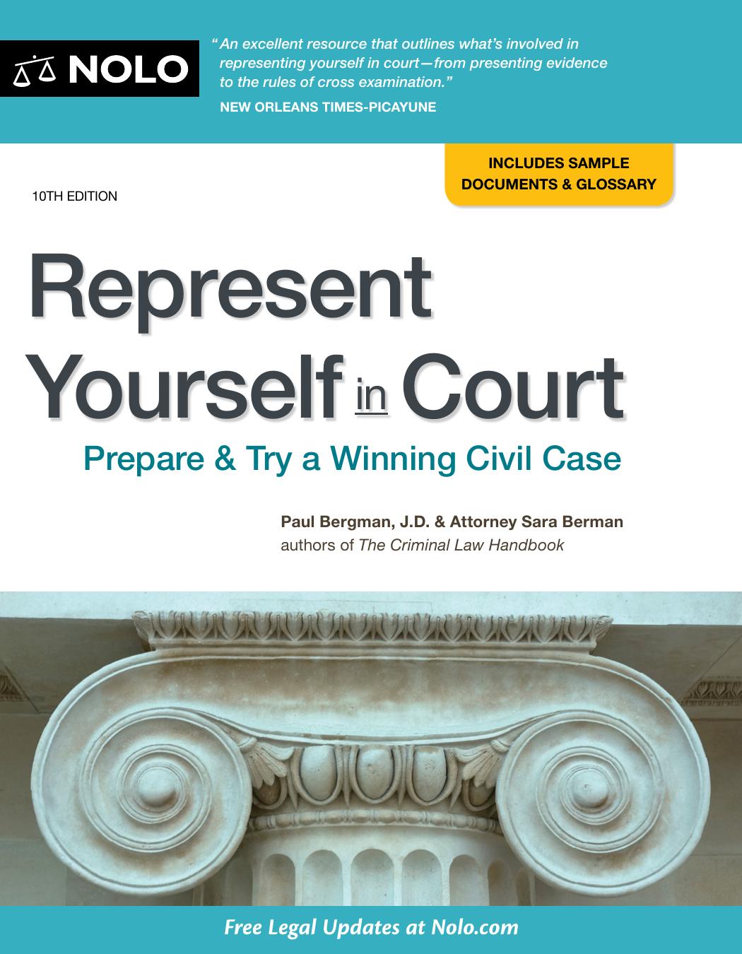 Represent Yourself in Court: Prepare and Try a Winning Civil Case, Includes Sample Documents and Glossary by Paul Berman Sara J. Twohy