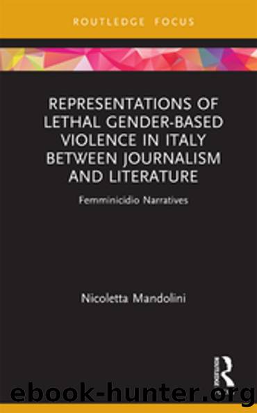 Representations of Lethal Gender-Based Violence in Italy Between Journalism and Literature by Nicoletta Mandolini